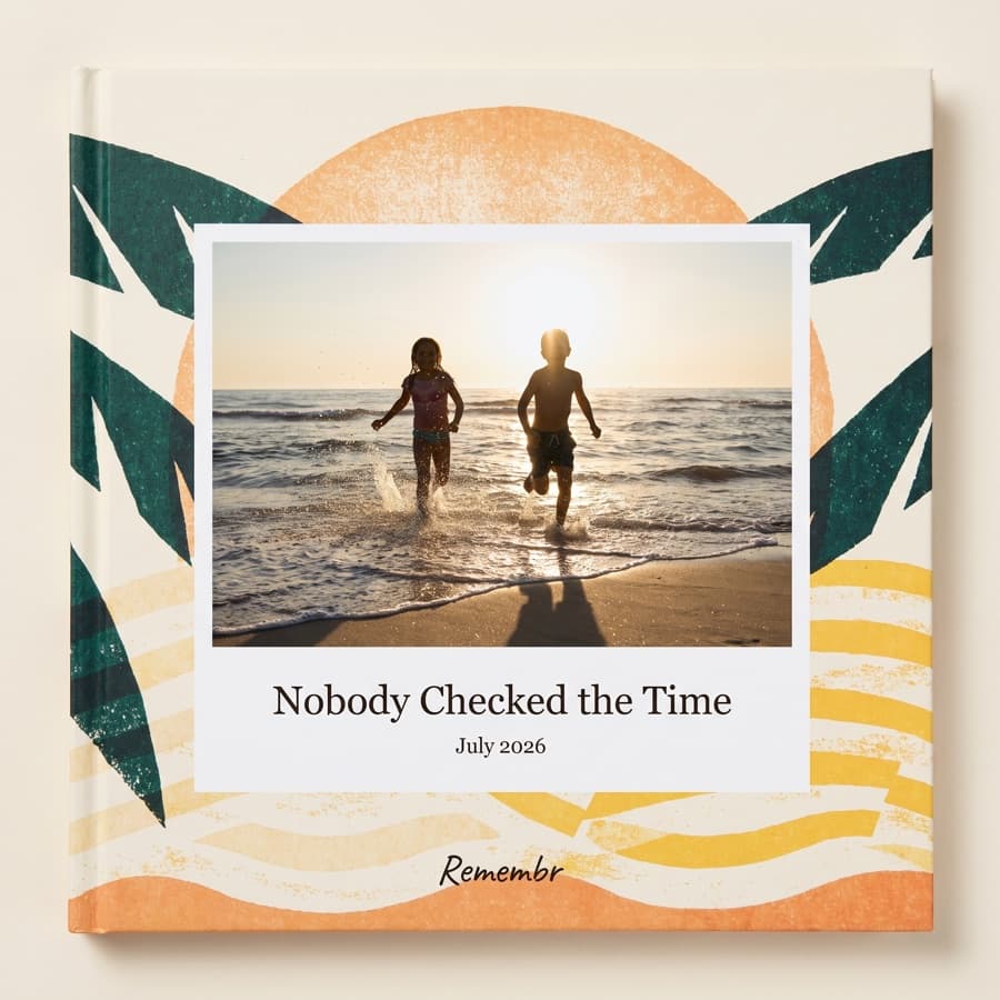 Salt and Sunscreen — an 11×11 hardcover reading “Nobody Checked the Time, July 2026”